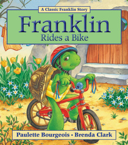 Franklin Rides a Bike by Paulette Bourgeois, Brenda Clark, 9781554537310