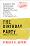 The Birthday Party (A Memoir of Survival) by Stanley N. Alpert, 9780425219119