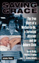 Saving Grace (The True Story of a Mother-to-Be, a Deranged Attacker, and an UnbornChild) by Sarah Brady, Patrick Crowley, Eric Deters, 9780425220832