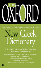 The Oxford New Greek Dictionary (The Essential Resource, Revised and Updated) by Oxford University Press, 9780425222430