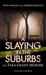 A Slaying in the Suburbs (The Tara Grant Murder) by Andrea Billups, Steve Miller, 9780425225486
