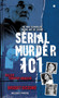 Serial Murder 101 (Killer Timothy Krajcir) by Bridget DiCosmo, 9780425226988