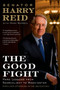 The Good Fight (Hard Lessons from Searchlight to Washington) by Harry Reid, Mark Warren, 9780425227572