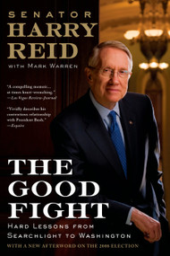 The Good Fight (Hard Lessons from Searchlight to Washington) by Harry Reid, Mark Warren, 9780425227572