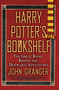 Harry Potter's Bookshelf (The Great Books behind the Hogwarts Adventures) by John Granger, 9780425229798