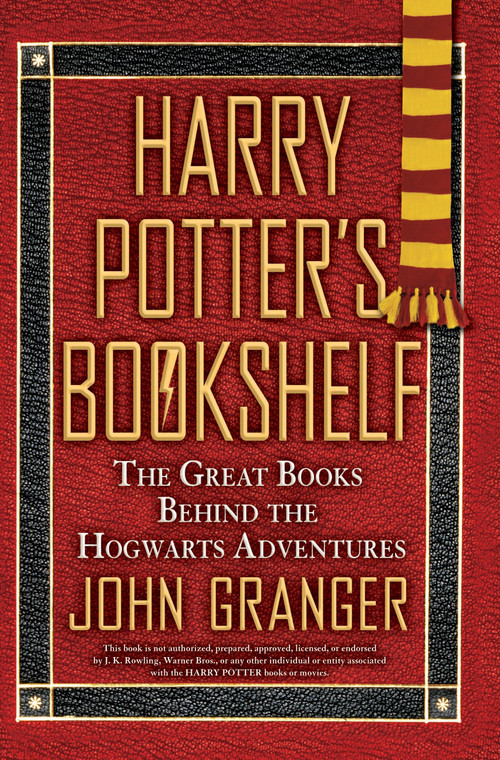 Harry Potter's Bookshelf (The Great Books behind the Hogwarts Adventures) by John Granger, 9780425229798