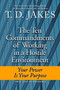 Ten Commandments of Working in a Hostile Environment (Your Power Is Your Purpose) by T. D. Jakes, 9780425230374