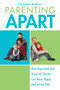 Parenting Apart (How Separated and Divorced Parents Can Raise Happy and Secure Kids) by Christina McGhee, 9780425232125