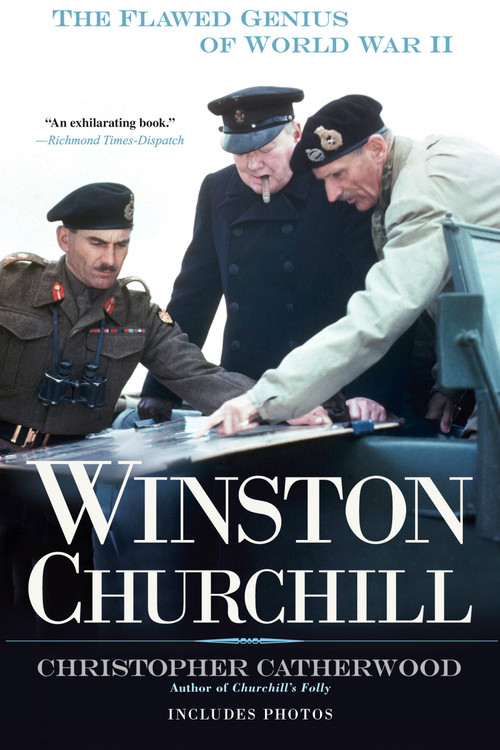 Winston Churchill (The Flawed Genius of WWII) by Christopher Catherwood, 9780425232446