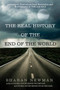 The Real History of the End of the World (Apocalyptic Predictions from Revelation and Nostradamus to Y2K and 2012) by Sharan Newman, 9780425232538