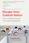 Escape From Cubicle Nation (From Corporate Prisoner to Thriving Entrepreneur) by Pamela Slim, 9780425232842