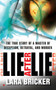 Lie After Lie (The True Story of A Master of Deception, Betrayal, and Murder) by Lara Bricker, 9780425237786
