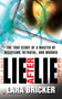 Lie After Lie (The True Story of A Master of Deception, Betrayal, and Murder) by Lara Bricker, 9780425237786