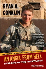 AN Angel From Hell (Real Life on the Front Lines) by Ryan A. Conklin, 9780425239094