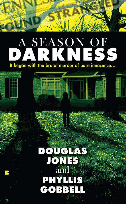 A Season of Darkness (It Began with the Brutal Murder of Pure Innocence...) by Doug Jones, Phyllis Gobbell, 9780425239155