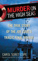 Murder on the High Seas (The True Story of the Joe Cool's Tragic Final Voyage) by Carol Cope, 9780425239773