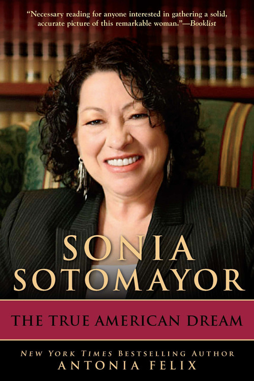 Sonia Sotomayor (The True American Dream) by Antonia Felix, 9780425242957
