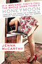 If It Was Easy, They'd Call the Whole Damn Thing a Honeymoon (Living with and Loving the TV-Addicted, Sex-Obsessed, Not-So-Handy Man You Married) by Jenna McCarthy, 9780425243022