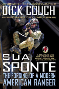 Sua Sponte (The Forging of a Modern American Ranger) by Dick Couch, 9780425253601