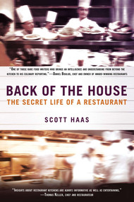 Back of the House (The Secret Life of a Restaurant) by Scott Haas, 9780425256107