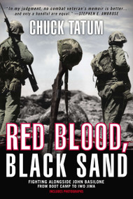 Red Blood, Black Sand (Fighting Alongside John Basilone from Boot Camp to Iwo Jima) by Chuck Tatum, 9780425257425