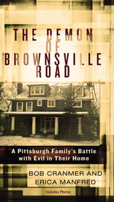 The Demon of Brownsville Road (A Pittsburgh Family's Battle with Evil in Their Home) by Bob Cranmer, Erica Manfred, 9780425268551
