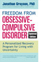 Freedom from Obsessive Compulsive Disorder (A Personalized Recovery Program for Living with Uncertainty, Updated Edition) by Jonathan Grayson, 9780425273890