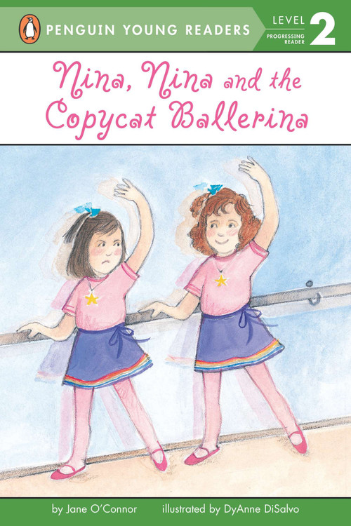 Nina, Nina and the Copycat Ballerina by Jane O'Connor, DyAnne DiSalvo, 9780448421513