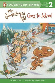 The Gingerbread Kid Goes to School by Joan Holub, Debbie Palen, 9780448426747