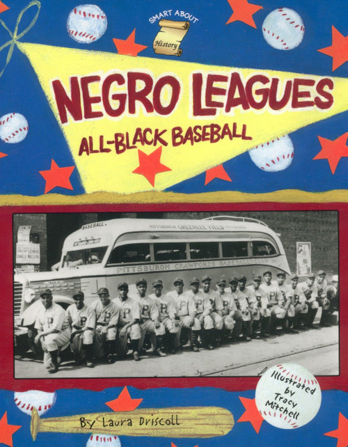 Negro Leagues: All-Black Baseball by Laura Driscoll, Tracy Mitchell, 9780448426846