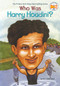 Who Was Harry Houdini? by Tui Sutherland, Who HQ, John O'Brien, 9780448426860