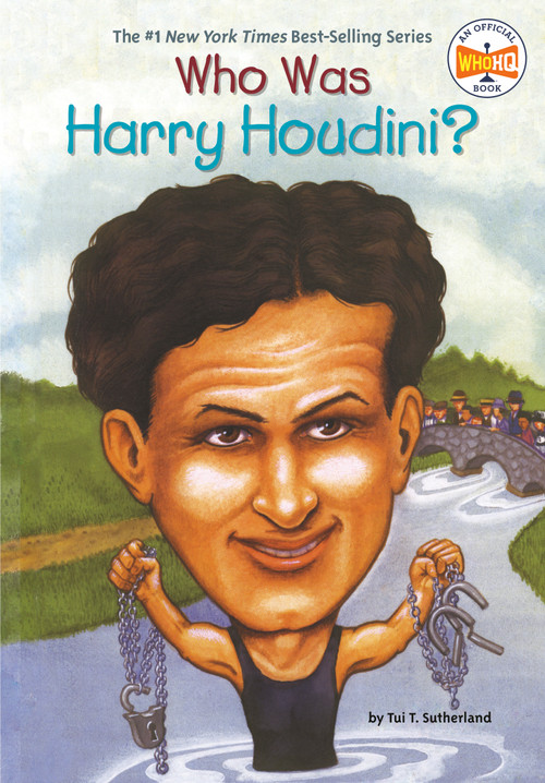 Who Was Harry Houdini? by Tui Sutherland, Who HQ, John O'Brien, 9780448426860