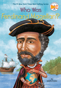 Who Was Ferdinand Magellan? by S. A. Kramer, Who HQ, 9780448431055