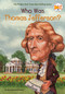Who Was Thomas Jefferson? by Dennis Brindell Fradin, Who HQ, John O'Brien, 9780448431451