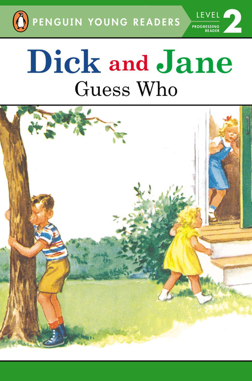 Dick and Jane: Guess Who by Penguin Young Readers, 9780448434032