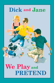 Dick and Jane: We Play and Pretend by Grosset & Dunlap, 9780448436159