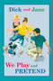 Dick and Jane: We Play and Pretend by Grosset & Dunlap, 9780448436159