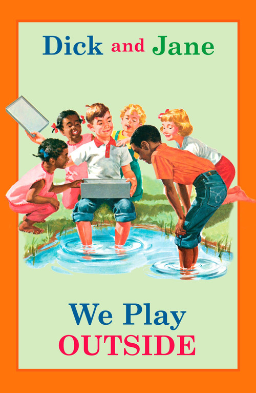 Dick and Jane: We Play Outside by Grosset & Dunlap, 9780448436166