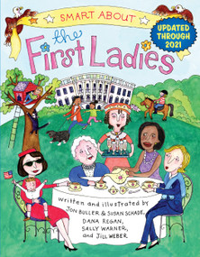 Smart About the First Ladies (Smart About History) by Jon Buller, Susan Schade, Dana Regan, Sally Warner, Jill Weber, 9780448437248