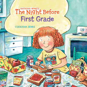 The Night Before First Grade by Natasha Wing, Deborah Zemke, 9780448437477