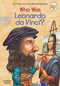 Who Was Leonardo da Vinci? by Roberta Edwards, Who HQ, True Kelley, 9780448443010