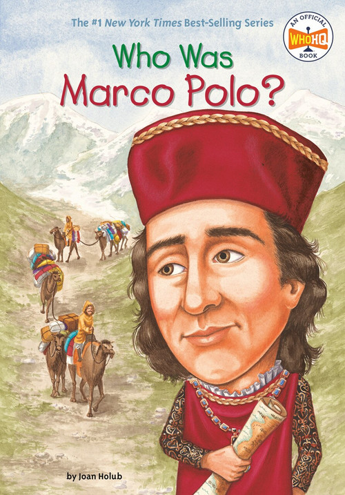 Who Was Marco Polo? by Joan Holub, Who HQ, John O'Brien, 9780448445403