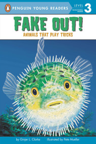 Fake Out! (Animals That Play Tricks) by Ginjer L. Clarke, Pete Mueller, 9780448446561