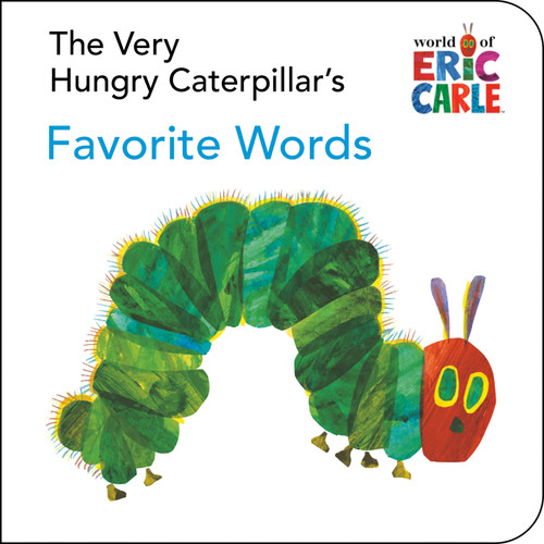 The Very Hungry Caterpillar's Favorite Words by Eric Carle, 9780448447049
