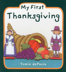 My First Thanksgiving by Tomie dePaola, 9780448448572