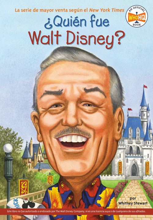 ¿Quién fue Walt Disney? by Whitney Stewart, Who HQ, Nancy Harrison, 9780448458762