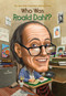 Who Was Roald Dahl? by True Kelley, Who HQ, Stephen Marchesi, 9780448461465