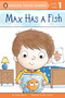 Max Has a Fish by Wiley Blevins, Ben Clanton, 9780448461588