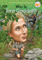 Who Is Jane Goodall? by Roberta Edwards, Who HQ, John O'Brien, 9780448461922