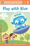 Play with Blue by Bonnie Bader, Michael Robertson, 9780448462547